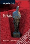 Sangue dal cielo libro