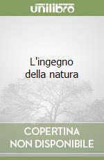 L'ingegno della natura