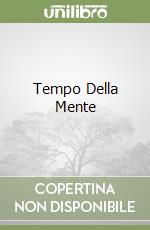 Tempo Della Mente libro