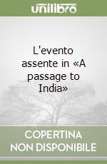 L'evento assente in «A passage to India» libro