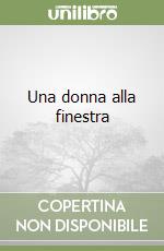 Una donna alla finestra libro