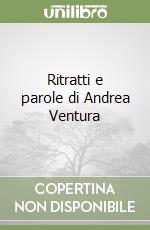 Ritratti e parole di Andrea Ventura libro