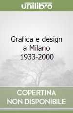 Grafica e design a Milano 1933-2000 libro