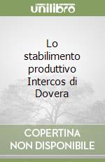 Lo stabilimento produttivo Intercos di Dovera libro