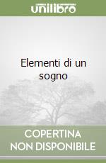 Elementi di un sogno libro
