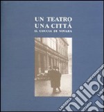 Un teatro, una città. Il Coccia di Novara libro