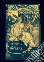 Provincia di Novara. La patria (rist. anast., 1891)