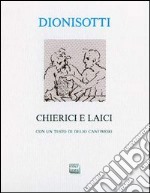 Chierici e laici. Con una lettera di Delio Cantimori libro