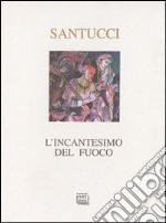 L'incantesimo del fuoco. Racconti natalizi libro