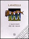 I racconti dei Re Magi libro