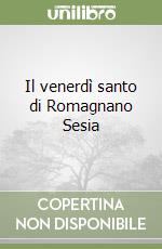 Il venerdì santo di Romagnano Sesia libro