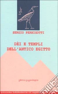 Dèi e templi dell'antico Egitto