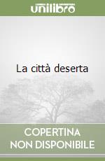 La città deserta libro