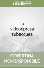 La videoripresa subacquea libro