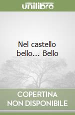 Nel castello bello... Bello libro