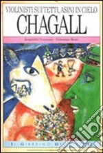 Violinisti sui tetti, asini in cielo: Chagall libro