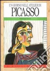 Un giorno nell'atelier di Picasso libro