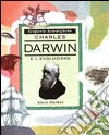 Charles Darwin e l'evoluzione libro