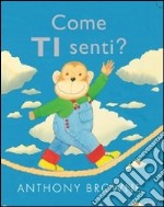 Come ti senti? Ediz. illustrata libro