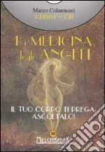 La medicina degli angeli. Con CD Audio libro