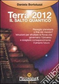 Terra 2012. Il salto quantico