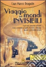 Viaggio nei mondi invisibili