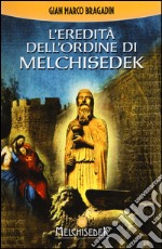 L'eredità dell'Ordine di Melchisedek