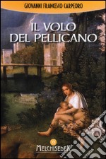 Il volo del pellicano libro