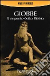 Giobbe. Il segreto della Bibbia libro