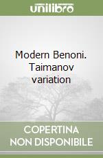 Modern Benoni. Taimanov variation libro