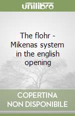 The flohr - Mikenas system in the english opening