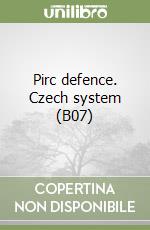 Pirc defence. Czech system (B07) libro