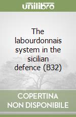 The labourdonnais system in the sicilian defence (B32)