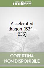 Accelerated dragon (B34 - B35) libro