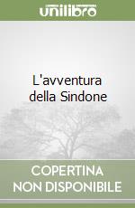 L'avventura della Sindone libro