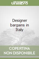 Designer bargains in Italy libro