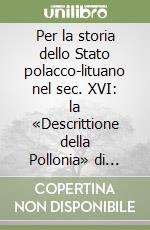 Per la storia dello Stato polacco-lituano nel sec. XVI: la «Descrittione della Pollonia» di Fulvio Ruggeri libro