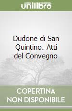 Dudone di San Quintino. Atti del Convegno libro