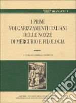 Per una storia della fortuna postmedievale di Marziano Capella: i primi volgarizzamenti italiani delle «Nozze di Mercurio» e «Filologia» libro