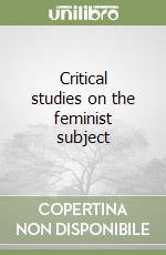 Critical studies on the feminist subject libro