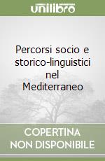 Percorsi socio e storico-linguistici nel Mediterraneo libro