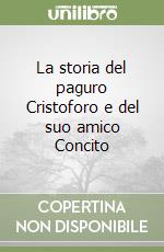 La storia del paguro Cristoforo e del suo amico Concito libro