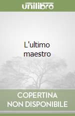 L'ultimo maestro libro