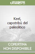 Keel, capotribù del paleolitico libro