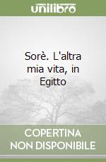 Sorè. L'altra mia vita, in Egitto libro