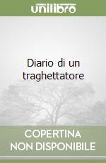 Diario di un traghettatore libro