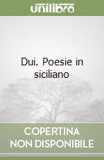 Dui. Poesie in siciliano libro