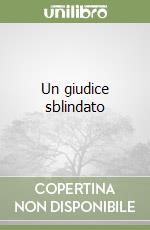 Un giudice sblindato