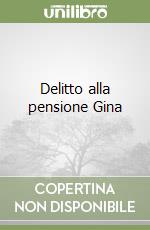 Delitto alla pensione Gina libro