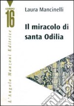 Il miracolo di santa Odilia libro